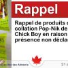 Circulaire Rappel de produits de collation Pop-Nik de marque Chick Boy en raison de la présence non déclarée de lait Circulaire Rappel de produits de collation Pop-Nik de marque Chick Boy en raison de la présence non déclarée de lait