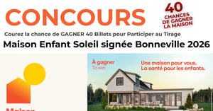 À Gagner: 40 Billets du Concours Maison Enfant Soleil signée Bonneville 2026