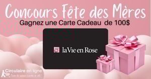 À Gagner: Une Carte-Cadeau 100$ de La Vie en Rose