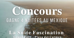 Concours Gagnez 4 nuitées au Mexique! Concours Club Voyages Fascination