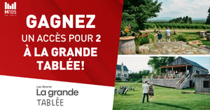 Concours Gagnez vos accès à la grande tablée! Concours M105