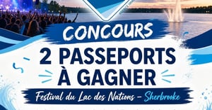 Concours Gagnez deux passeports pour le Festival du Lac des Nations à Sherbrooke! Concours Via Capitale Accès