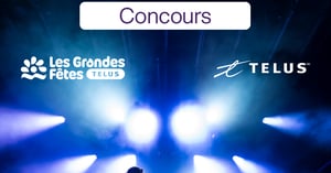 Concours Gagnez un voyage à Rimouski pour Les Grandes Fêtes TELUS 2026 pour vous et trois de vos amis! Concours Grandes Fêtes TELUS