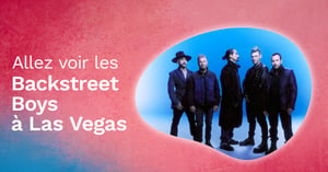 Concours Gagnez la chance d'aller voir les Backstreet Boys à Las Vegas! Concours Rythme FM 105,7 ( Montréal)