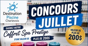 Concours Gagnez un coffret Spa Prestige! Concours PISCINES ET SPAS CHARLEVOIX