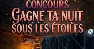 Concours Gagnez une nuitée sous les étoiles! Concours Karolan Brière Ouellet-Courtière immobilière