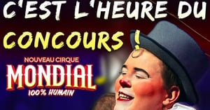 Concours Gagnez une passe familiale pour le Cirque Mondial! Concours Cirque Mondial