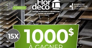 Concours Gagnez l’une des 15 cartes-cadeaux de 1 000$ chez Flordeco!