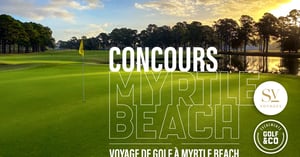 Concours Gagnez un voyage de golf pour 2 personnes à Myrtle Beach d’une valeur totale de 5000$!