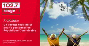 Concours Rouge 102,7 - Vous pourriez vous envoler en République Dominicaine ! Concours Rouge 102,7 (Estrie),Rouge 102,7