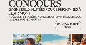 Concours Vivez une escapade festive et mémorable à l’Estrimont! Concours Tourisme Cantons de l'Est
