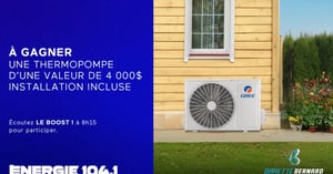 Concours Energie 104,1 - Une thermopompe de 4 000$ à gagner !