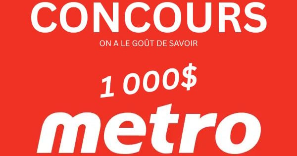 Concours METRO Carte-Cadeau de 1000$ à GAGNER