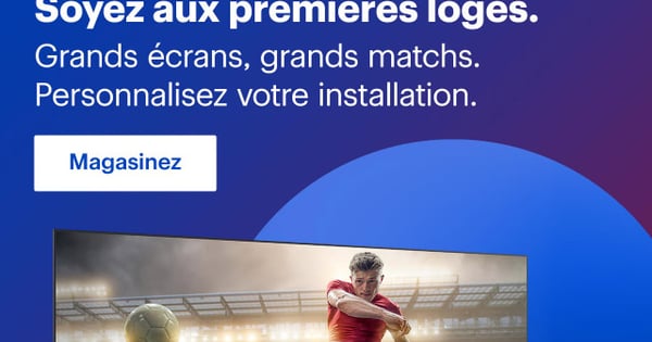 Vos aubaines du Solde Grand Écran vous attendent.