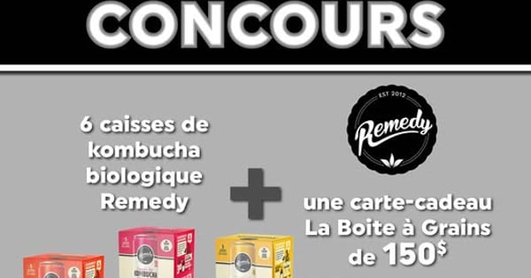 Concours Gagnez 6 caisses de kombuchas biologiques Remedy Drinks et une carte-cadeau La Boite à Grains de 150$!