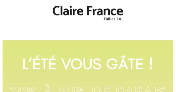 L'Été vous gâte : 30% à 50% sur TOUT !