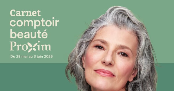 Circulaire Proxim - Carnet Comptoir Beauté