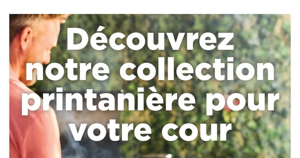 Circulaire Maxi - Collection printanière pour votre cour