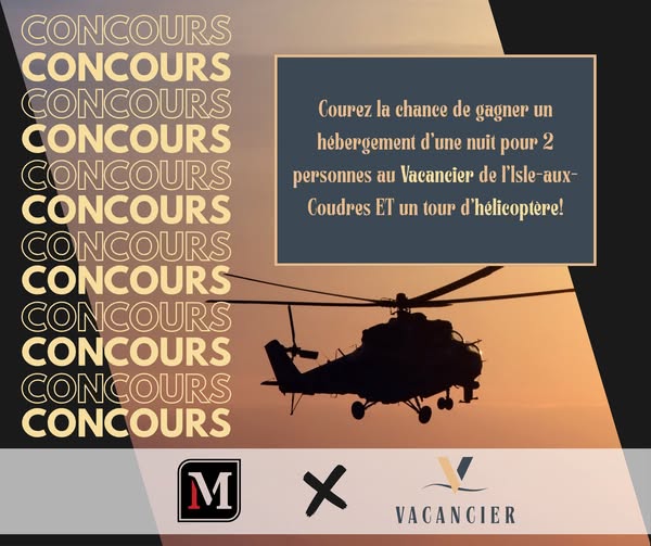 Concours Gagnez une nuitée pour 2 personnes au Vacancier de l'Isle-aux-Coudres ainsi qu'un tour d'hélicoptère!