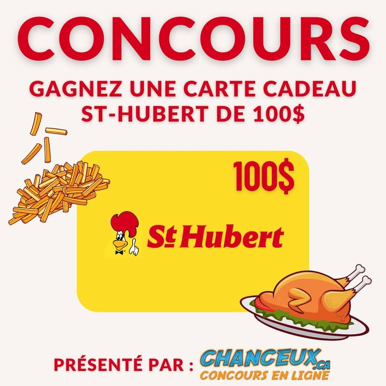 Concours Gagnez une Carte-cadeau St-hubert de 100$