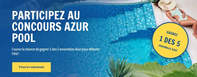 Concours Gagnez l'un des 5 ensemble AzurPool pour débuter l'été!