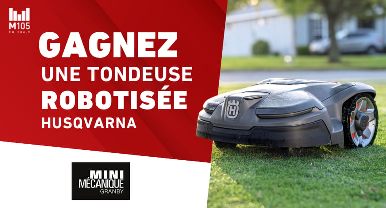 Concours Gagnez une tondeuse robotisée Husqvarna!