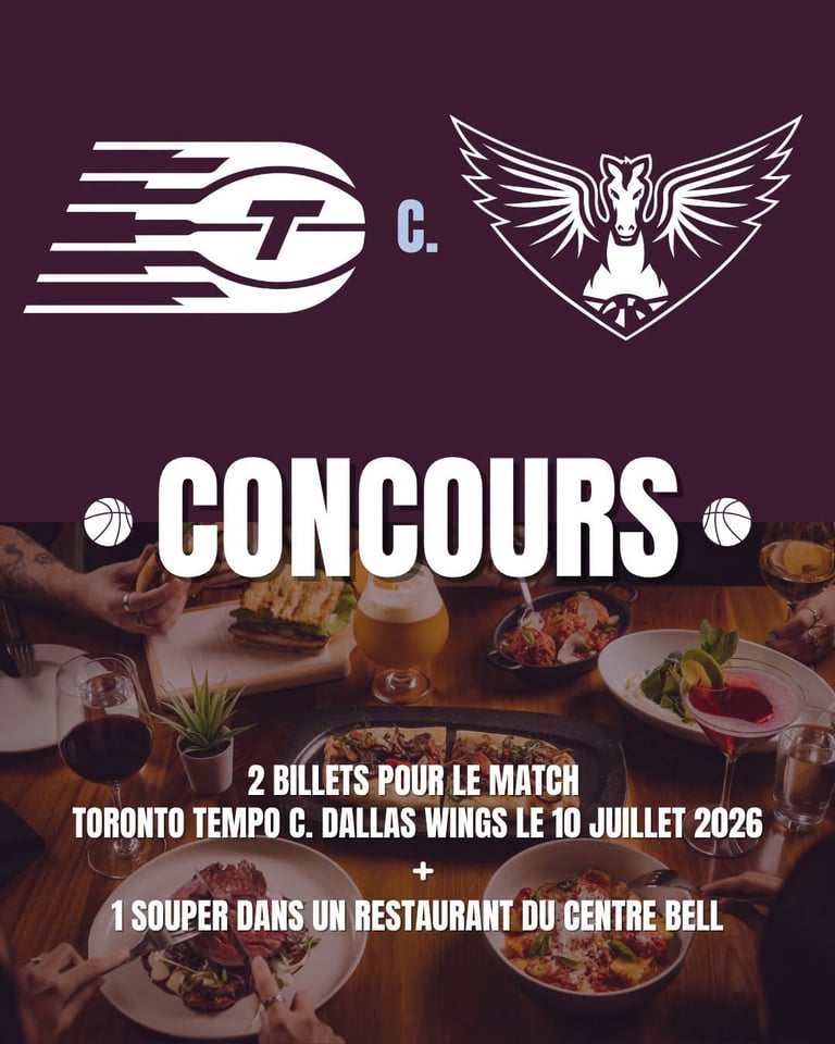 Concours Gagnez deux billets pour le match Toronto Tempo c. Dallas Wings et 100$ pour l'un des restaurants du Centre Bell!