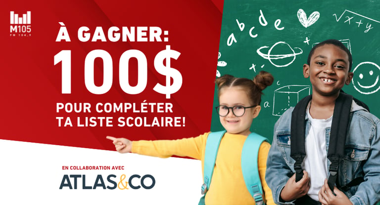Concours M105 104,9 FM Gagnez 100$ chez Atlas & Co pour l’achat de matériel scolaire!