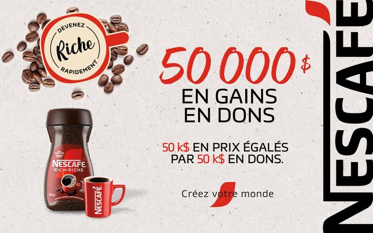Concours Nescafé Devenez riche Rapidement - 50,000$ en Prix et 50,000$ en Dons!