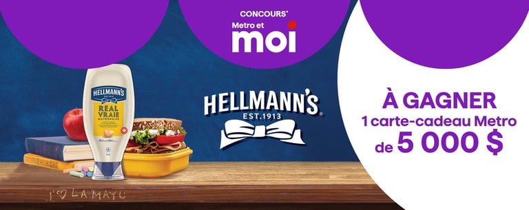Concours Metro - La rentrée avec Hellmann's!