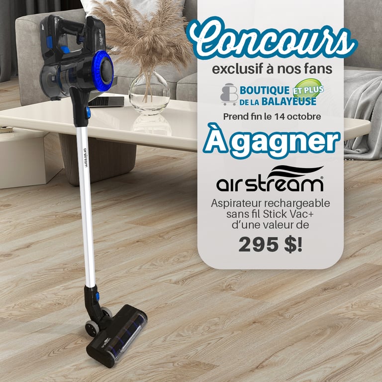 Concours Gagnez un aspirateur rechargeable sans fil Stick Vac+ d'Airstream d’une valeur de 295 $!