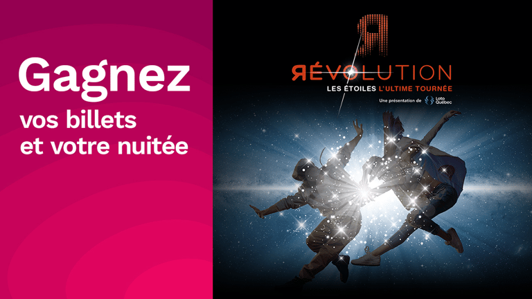 Concours Rythme 105,7 - Gagnez vos billets pour Révolution Les Étoiles et votre nuitée à l’Hôtel Bonaventure !