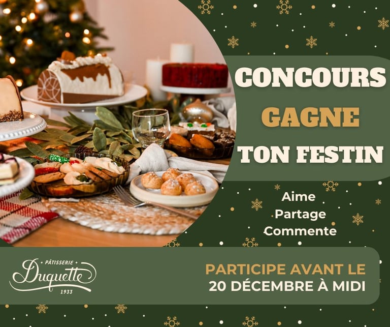 Concours Pâtisserie Duquette - Gagne ton Festin des Fêtes!