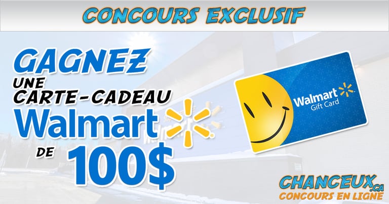 GAGNEZ une Carte-Cadeau Walmart de 100$
