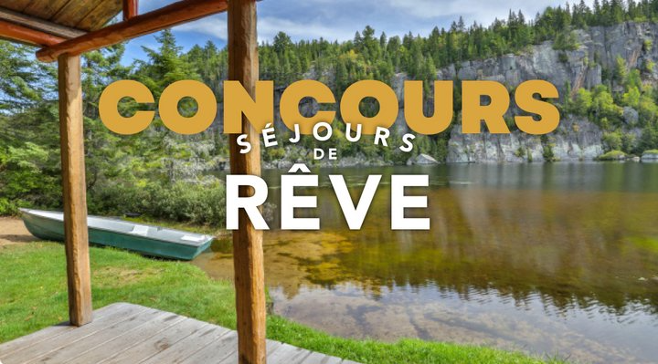 Concours Pourvoiries Québec - Séjours de Rêve!