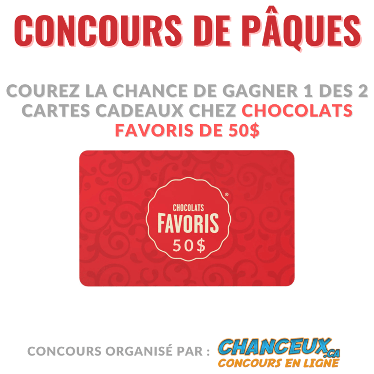 Concours Gagnez 1 des 2 Cartes cadeaux Chocolats Favoris de 50$