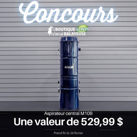 Concours Boutique de la Balayeuse ET PLUS - Gagnez un aspirateur central d’une valeur de 529,99 $!