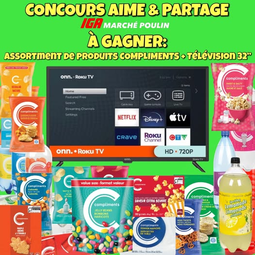 Concours IGA Marché Poulin - GAGNEZ UN ENSEMBLE DE 25 PRODUITS COMPLIMENTS ET UN TÉLÉVISEUR 32’’!