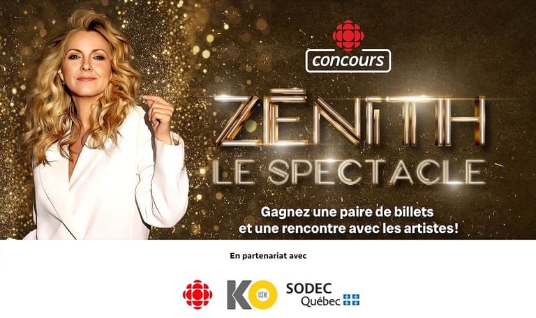 Concours Radio-Canada vous invite au spectacle Zénith!
