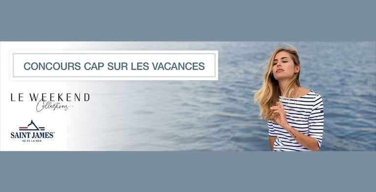 Concours La Presse - Gagnez  l’un des deux chèques-cadeaux de 500 $ applicables sur la collection Saint James offerte chez Le WeekEnd Collections!