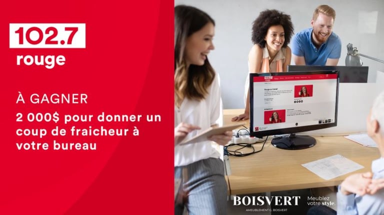 Concours Rouge 102,7 - 2 000$ CASH pour donner un coup de fraicheur à votre bureau grâce à Ameublement Gilles Boisvert.!