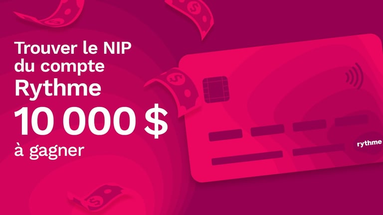 Concours Rythme FM 105,7 - Trouvez le NIP pour gagner jusqu'à 10 000$ !
