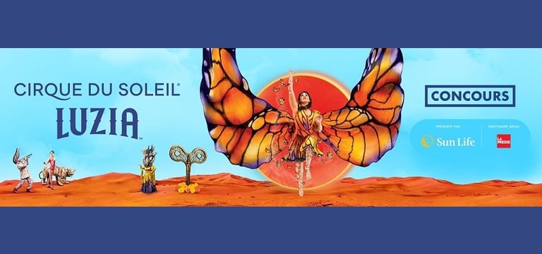 Concours La Presse - Gagne une paire de billets pour la première de LUZIA le 15 mai à 20h sous le Grand Chapiteau dans le Vieux-Port de Montréal.