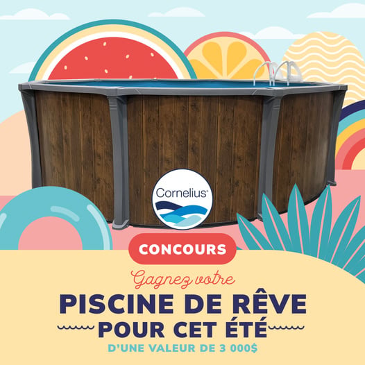 Concours Gagnez votre piscine hors terre pour cet été d’une valeur de 3 000$!