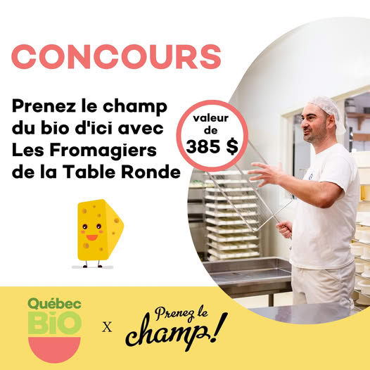 Concours QuébecBio - Gagnez une expérience immersive et champêtre aux Fromagiers de la Table Ronde, dans la belle région des Laurentides!