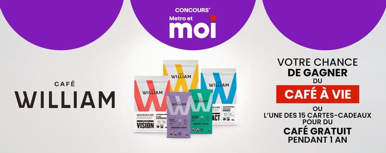 Concours Metro et café William - Gagnez du café à vie ou l'une des 15 cartes‑cadeaux pour du café gratuit pendant 1 an!