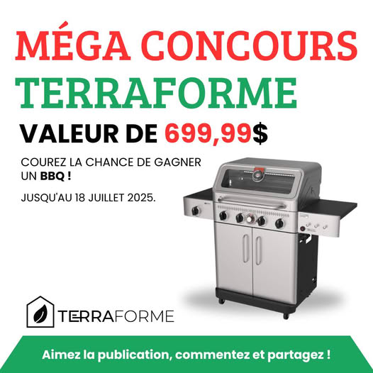 Concours Les Industries Terraforme - Gagnez un BBQ d’une valeur de 699,99 $ !