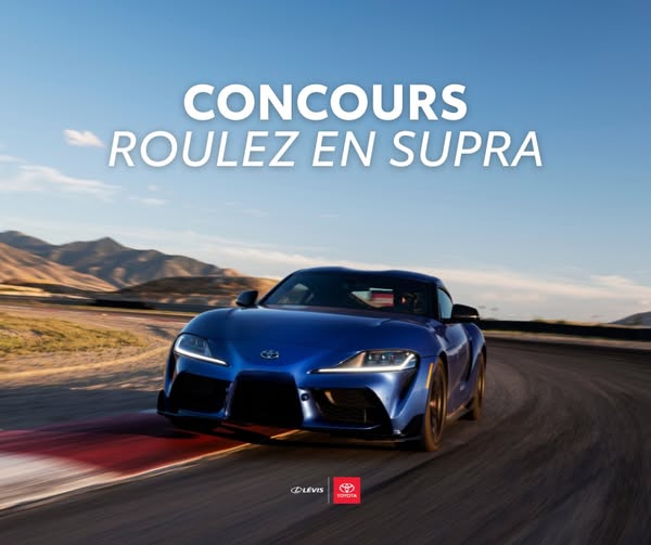 Concours Lévis Toyota - Roulez en Supra!