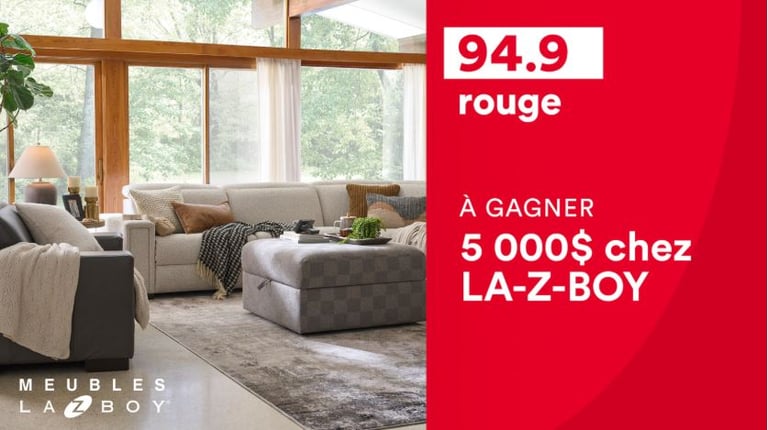 Concours Rouge 94,9 - Un crédit de 5 000$ chez LA-Z-BOY à gagner !