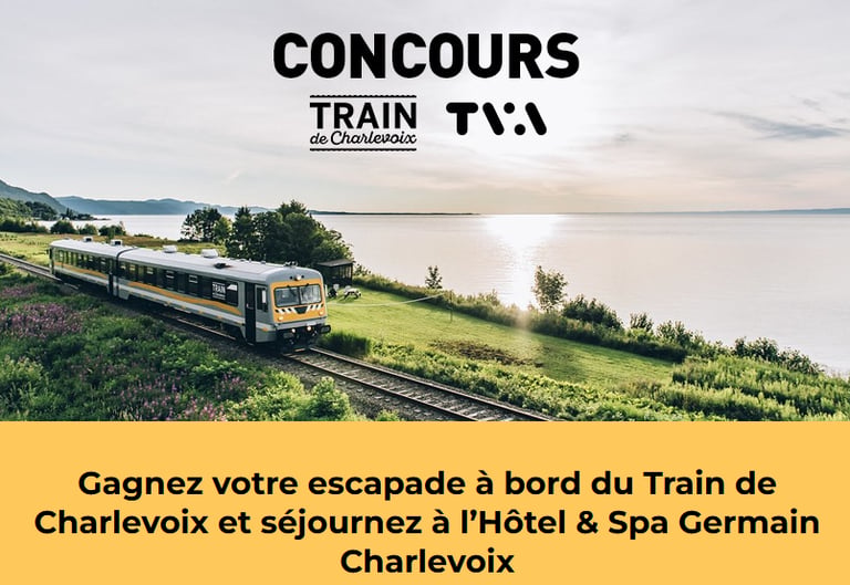 Concours TVA Escapade à Bord du Train de Charlevoix